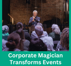 Corporate Magician Transforms Events