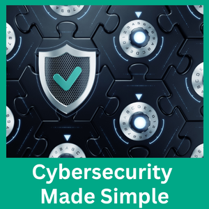 Cybersecurity Made Simple