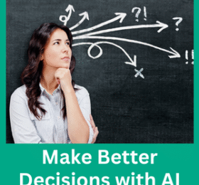 Make Better Decisions with AI