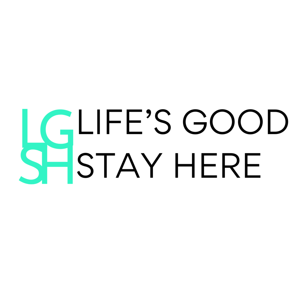 Life's good stay here logo
