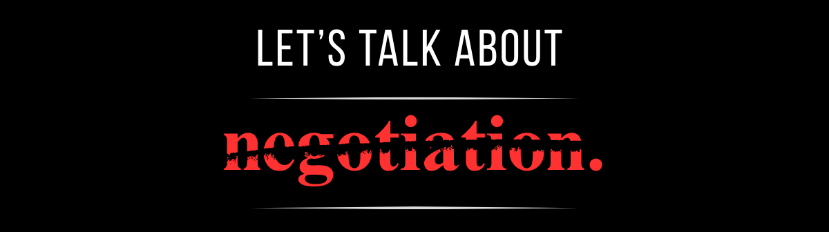 Let's talk about negotiation